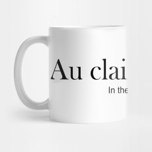 FRENCH WORDS: Au clair de lune (in the moonlight) Mug